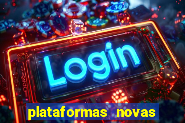 plataformas novas de apostas